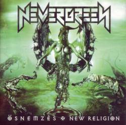 Nevergreen : Osnemzés - New Religion